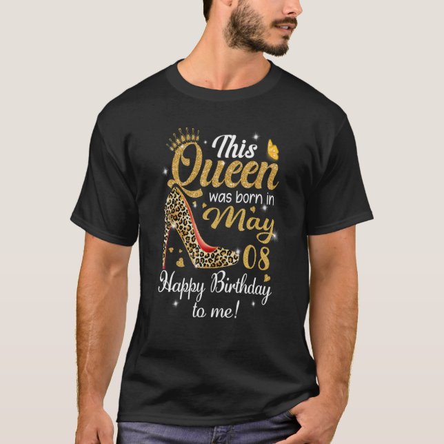 Camiseta Esta Reina Nació El 8 De Mayo Feliz Cumpleaños Par (Anverso)