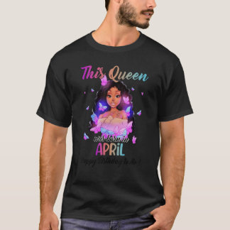 Camiseta Esta Reina Nació En Abril, Cumpleaños De Las Mujer