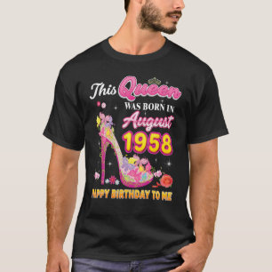 Camiseta Esta Reina Nació En Agosto De 1958 Feliz Cumpleaño