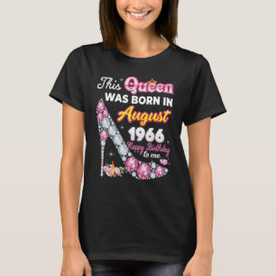 Camiseta Esta Reina Nació En Agosto De 1966 Feliz 56º Nacim