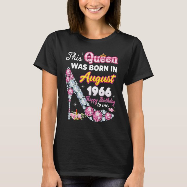 Camiseta Esta Reina Nació En Agosto De 1966 Feliz 56º Nacim (Anverso)