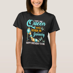 Camiseta Esta Reina Nació En Enero Feliz Cumpleaños.