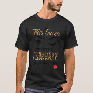 Camiseta Esta Reina Nació En Febrero En El Leopard Brithday