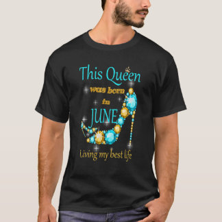 Camiseta Esta Reina Nació En Junio De 2023