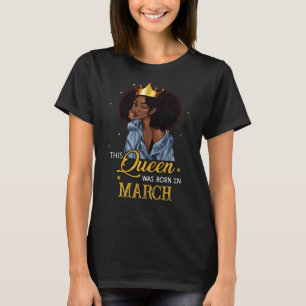 Camiseta Esta Reina Nació En Marzo, Cumpleaños De Mujeres N