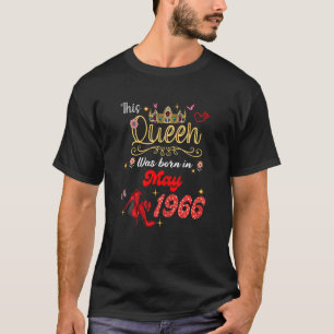 Camiseta Esta Reina Nació En Mayo De 1966. Mayo.