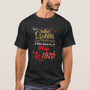Camiseta Esta Reina Nació En Mayo De 1970, Mayo, Mujeres Cu