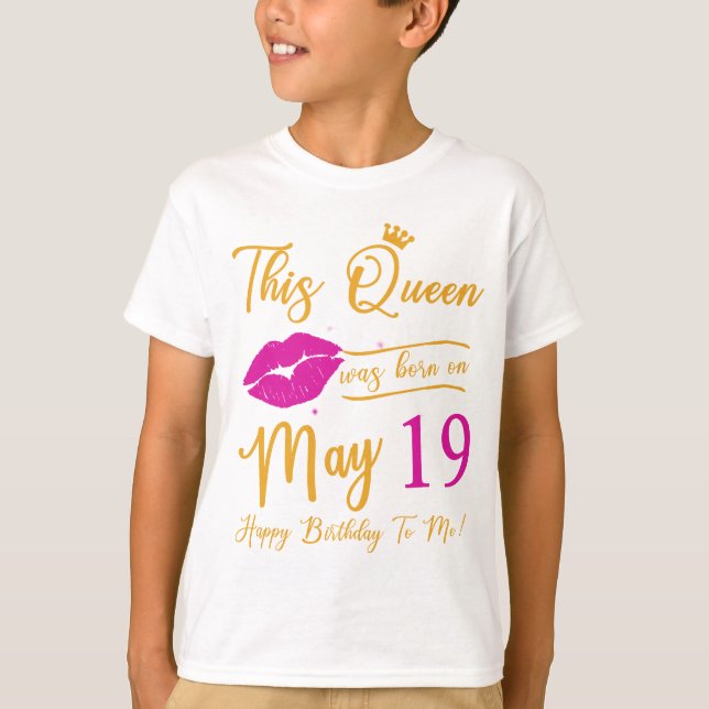 Camiseta Esta Reina Nació En Mayo Feliz Cumpleaños Para Mí  (Anverso)