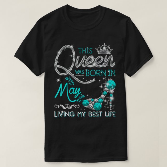 Camiseta Esta reina nació en mayo y vivió mi mejor fiesta (Diseño del anverso)