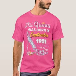 Camiseta Esta Reina Nació En Septiembre De 1951 Feliz 71ª B