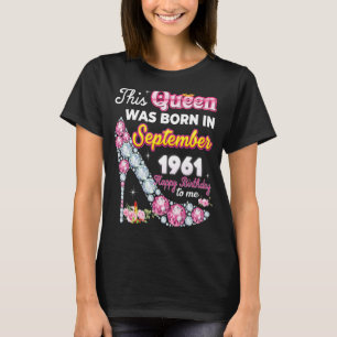 Camiseta Esta Reina Nació En Septiembre De 1961 Feliz 61ª B
