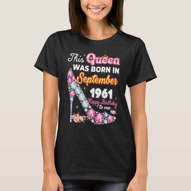 Camiseta Esta Reina Nació En Septiembre De 1961 Feliz 61ª B (Anverso)
