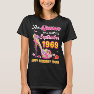 Camiseta Esta Reina Nació En Septiembre De 1969 Feliz Nacim