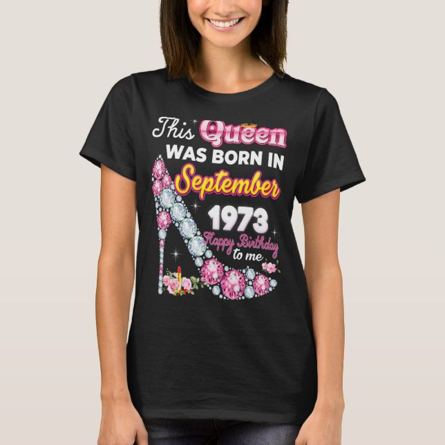 Camiseta Esta Reina Nació En Septiembre De 1973 Feliz 49º B (Anverso)