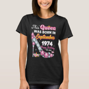Camiseta Esta Reina Nació En Septiembre De 1974 Feliz 48º B