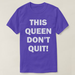 CAMISETA ESTA REINA NO ABANDONA