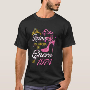 Camiseta Esta Reina Se Hizo Enero De 1974 Nacimiento Españo