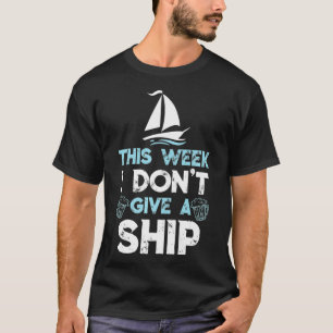 Camiseta Esta semana no doy un crucero para crucero