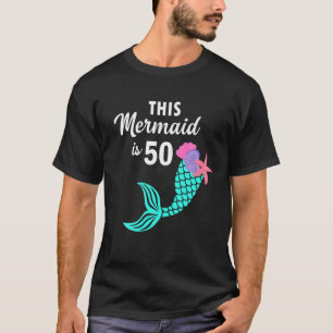 Camiseta Esta sirena es regalo de cumpleaños número 50 de
