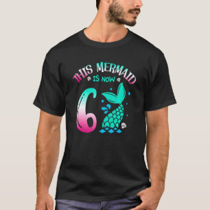 Camiseta Esta Sirenita es ahora 6 cumpleaños de 6 años