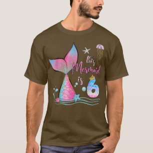 Camiseta Esta Sirenita Es La Sexto Chica De Cumpleaños Magi