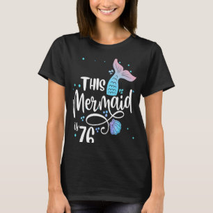 Camiseta Esta Sirenita Tiene 76 Años Y Es La Abuela De 76 A