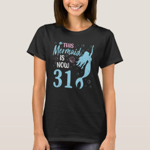 Camiseta Esta Sirenita Tiene Ahora 31 Años Feliz Mi Cumplea