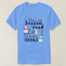 Camiseta ’Esta temporada para leer más libros de TR Kohler