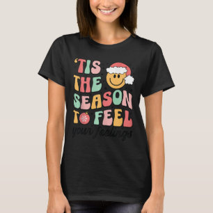Camiseta Esta Temporada Para Sentir Tu Sentimiento Consejer