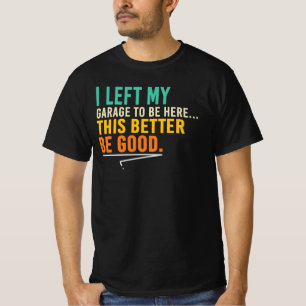Camiseta Esta Tiene Que Ser Buena Cita Divertida de Mecánic