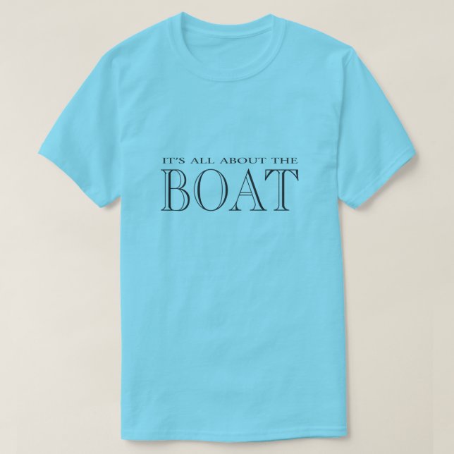 Camiseta Está todo sobre el barco (Diseño del anverso)