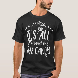 Camiseta Está todo sobre el caramelo