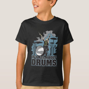 Camiseta Está todo sobre los tambores