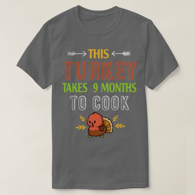 Camiseta Esta Turquía Toma 9 Meses Para Cocinar A La Madre  (Diseño del anverso)