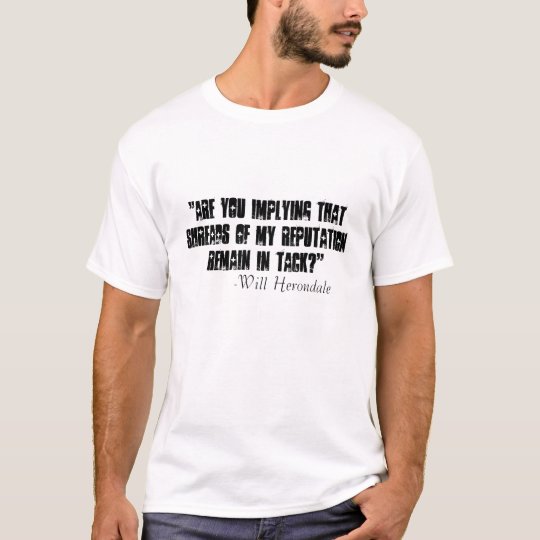 Camiseta "Está usted implicación esa los shreads de mi