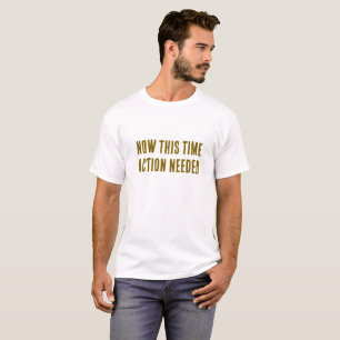 Camiseta Esta Vez: Se necesita acción motivacional