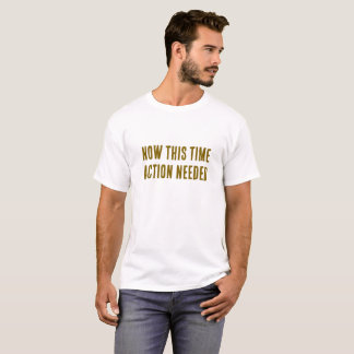 Camiseta Esta Vez: Se necesita acción motivacional