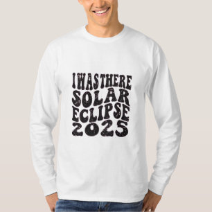 Camiseta Estaba Allí El Eclipse Solar 2025 Eclipse Parcial
