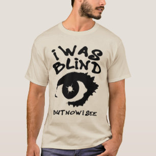 Camiseta estaba ciego pero ahora veo el ojo espiritual