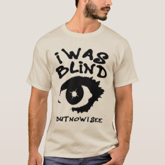 Camiseta estaba ciego pero ahora veo el ojo espiritual