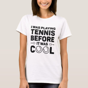 Camiseta Estaba Jugando Tenis Antes De Que Fuera Guay