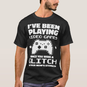 Camiseta Estaba Jugando Videojuegos Cuando Eras Un Glitch G