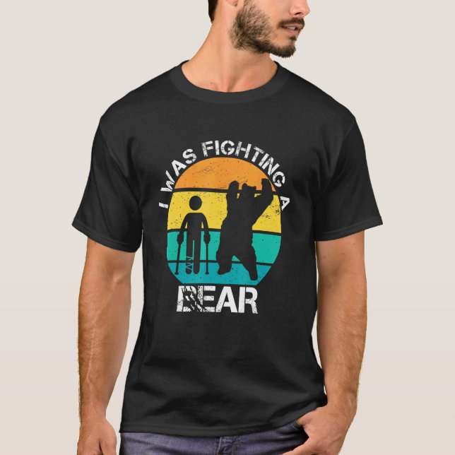 Camiseta Estaba Luchando Contra Un Oso Roto Lesiones De Pie (Anverso)