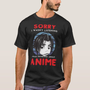 Camiseta Estaba pensando en Anime Japonés Manga Lover Re