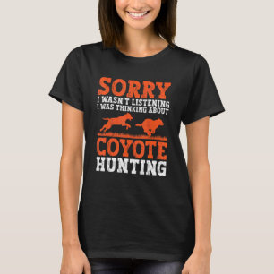 Camiseta Estaba Pensando En Cazar Coyote En Yote Hunter Co