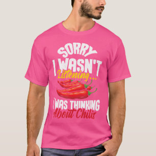 Camiseta Estaba Pensando En Chilis - Spicy Food Lover Chi