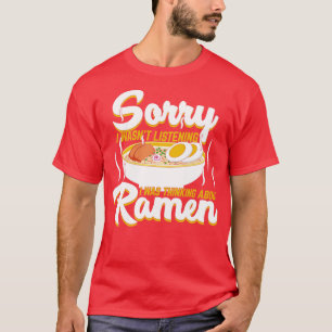 Camiseta Estaba Pensando En La Sopa De Fideos Japonesa Rame