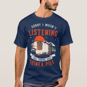 Camiseta Estaba pensando en los cerdos de Guinea
