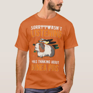 Camiseta Estaba pensando en los cerdos de Guinea 779