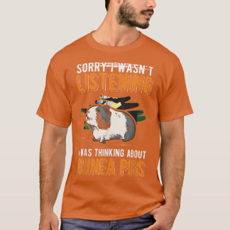Camiseta Estaba pensando en los cerdos de Guinea 779